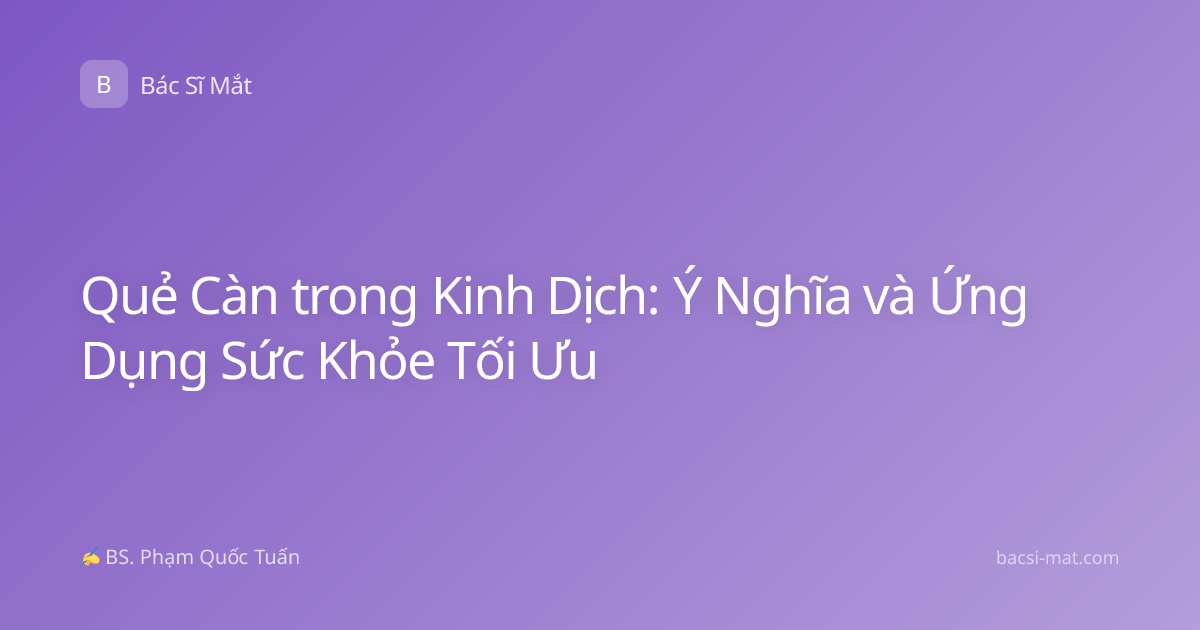 Quẻ Càn trong Kinh Dịch: Ý Nghĩa và Ứng Dụng Sức Khỏe Tối Ưu